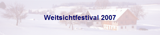 Weitsichtfestival 2007