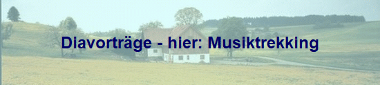Diavortr�ge - hier: Musiktrekking