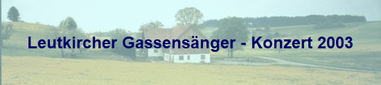 Leutkircher Gassensnger - Konzert 2003